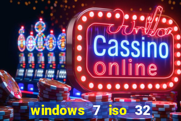 windows 7 iso 32 bits pt-br download