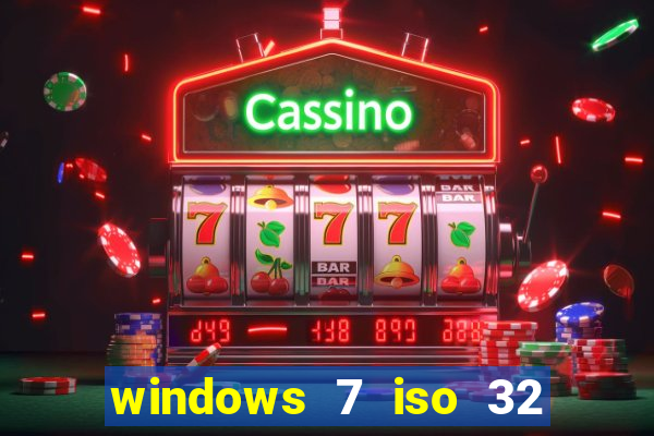windows 7 iso 32 bits pt-br download