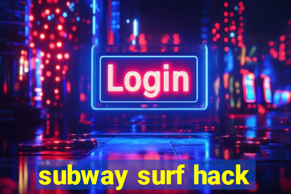 subway surf hack