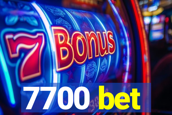 7700 bet
