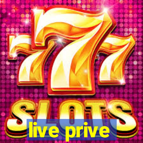 live prive