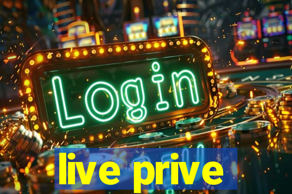 live prive