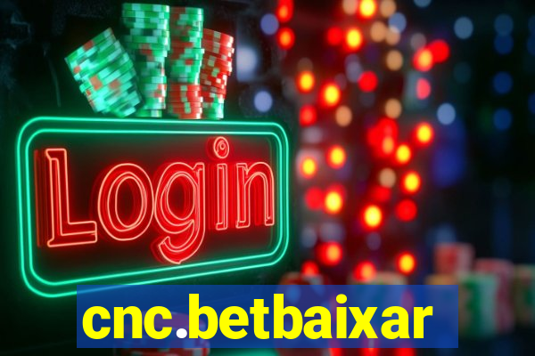 cnc.betbaixar