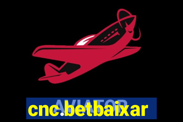 cnc.betbaixar