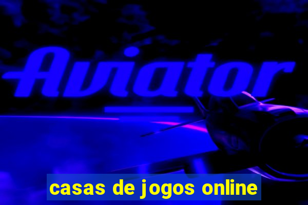 casas de jogos online