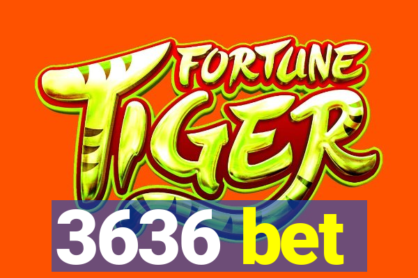 3636 bet