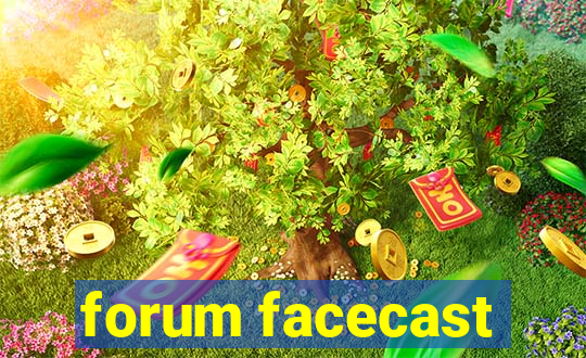 forum facecast