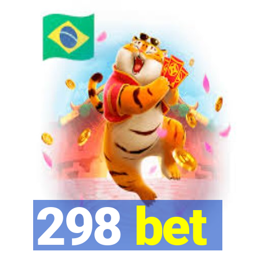 298 bet