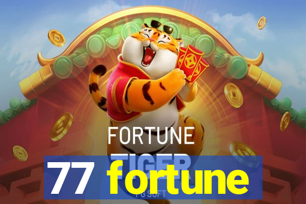 77 fortune