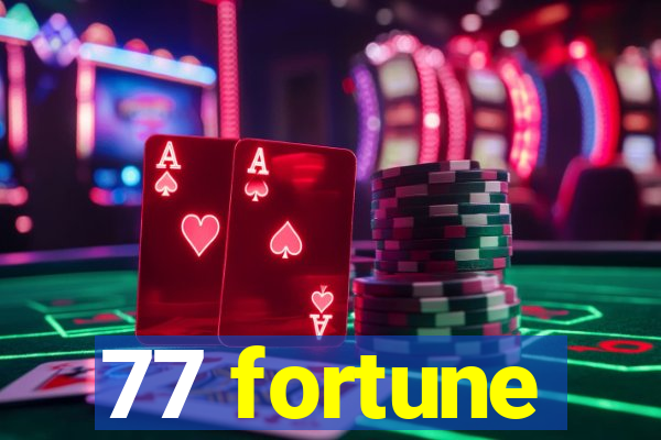 77 fortune
