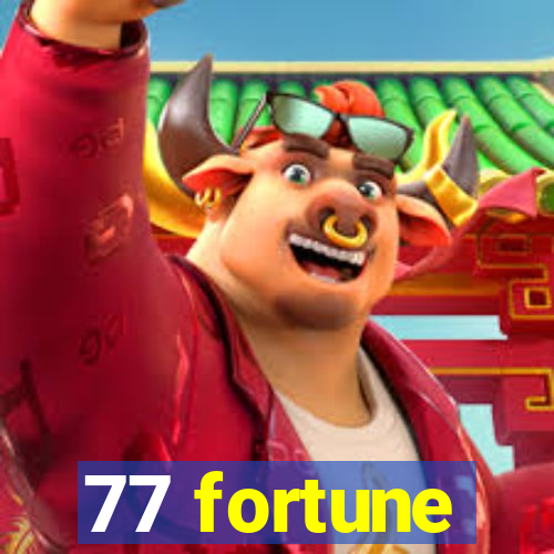 77 fortune