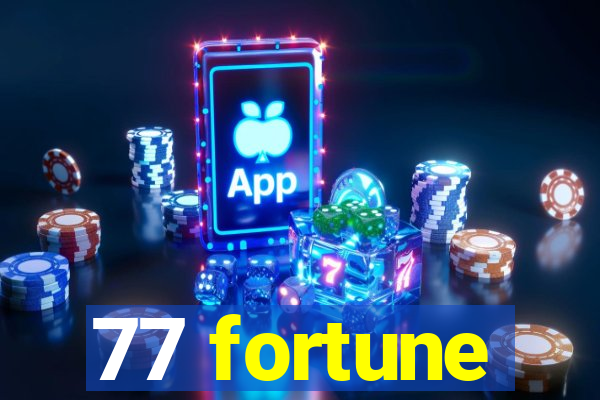 77 fortune
