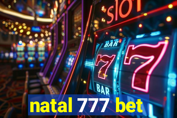 natal 777 bet