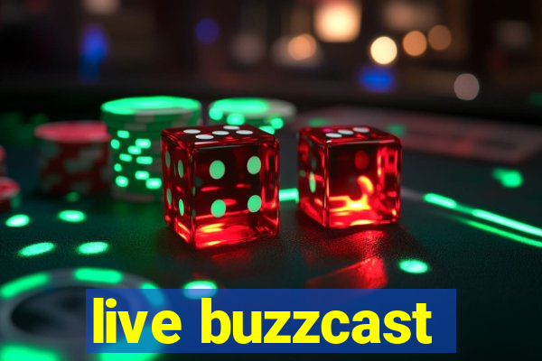 live buzzcast