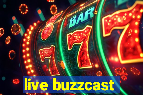 live buzzcast