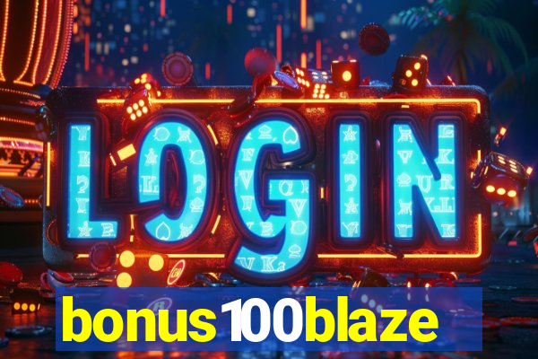 bonus100blaze