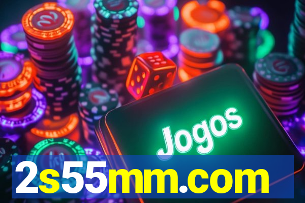 2s55mm.com