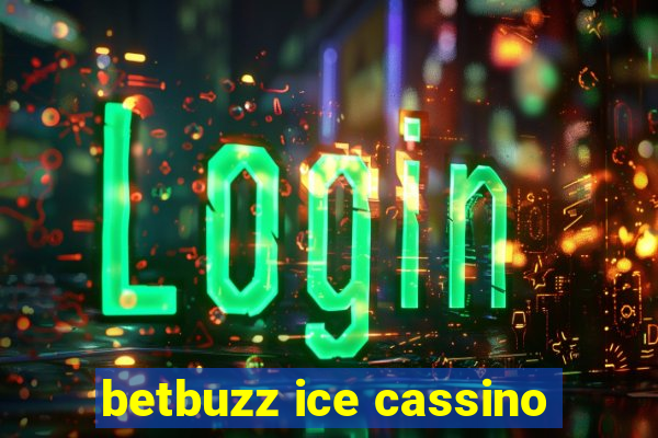 betbuzz ice cassino