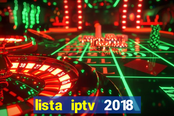 lista iptv 2018 gratis atualizada futebol