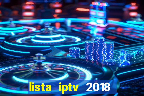 lista iptv 2018 gratis atualizada futebol