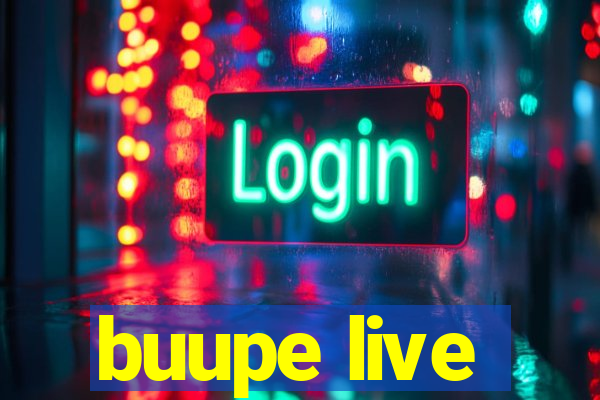 buupe live