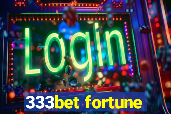 333bet fortune