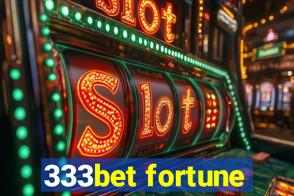 333bet fortune