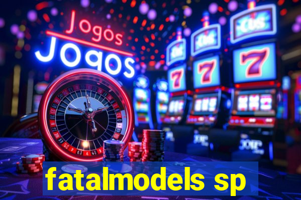 fatalmodels sp