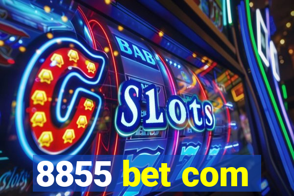 8855 bet com