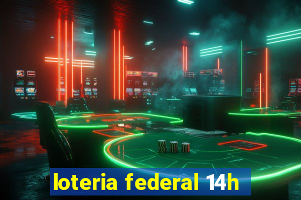 loteria federal 14h