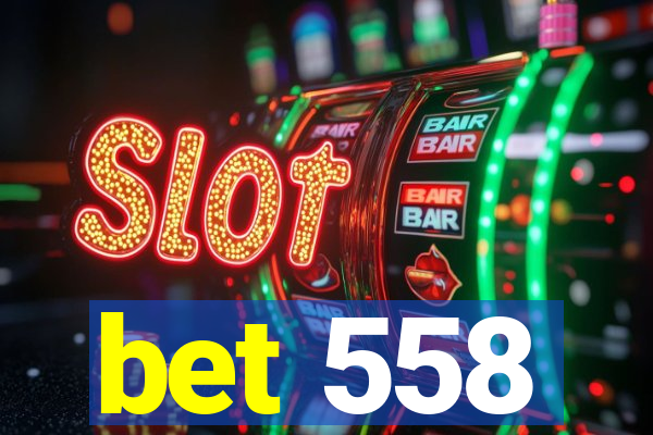 bet 558