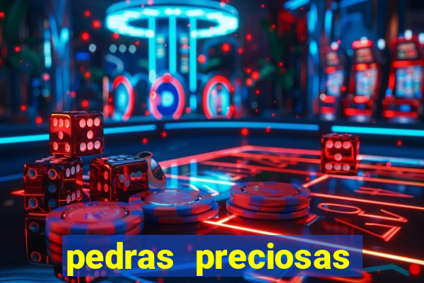 pedras preciosas racha cuca