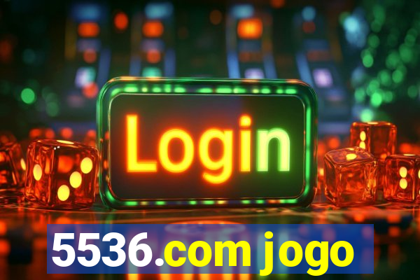 5536.com jogo