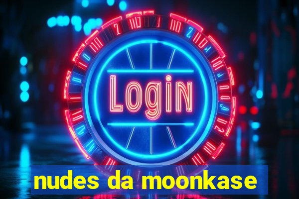 nudes da moonkase