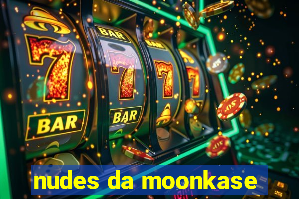 nudes da moonkase