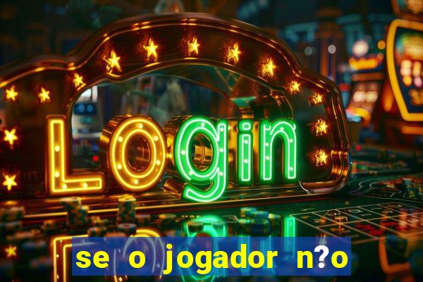 se o jogador n?o jogar anula a aposta betfair