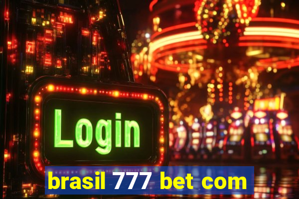 brasil 777 bet com