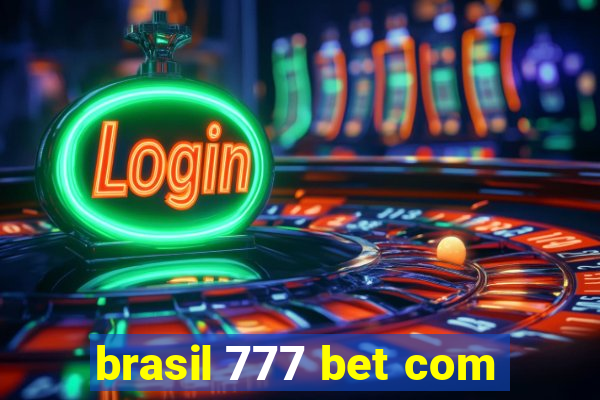 brasil 777 bet com