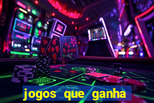 jogos que ganha dinheiro no cadastro