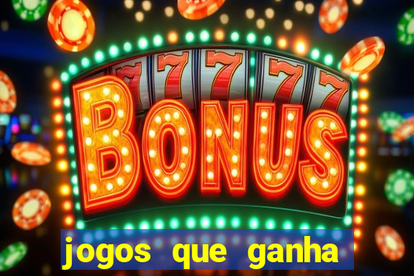 jogos que ganha dinheiro no cadastro
