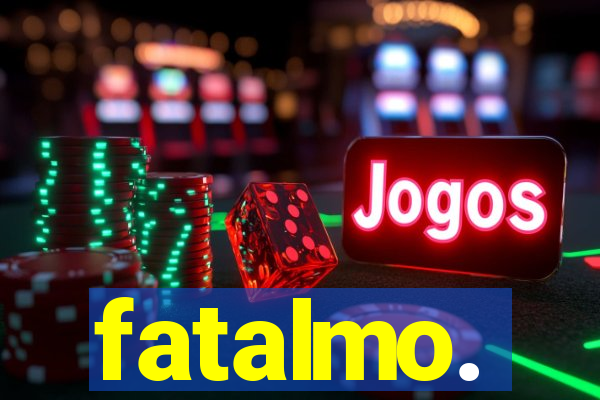 fatalmo.