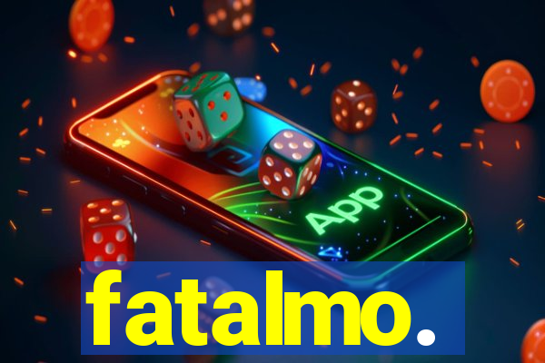 fatalmo.