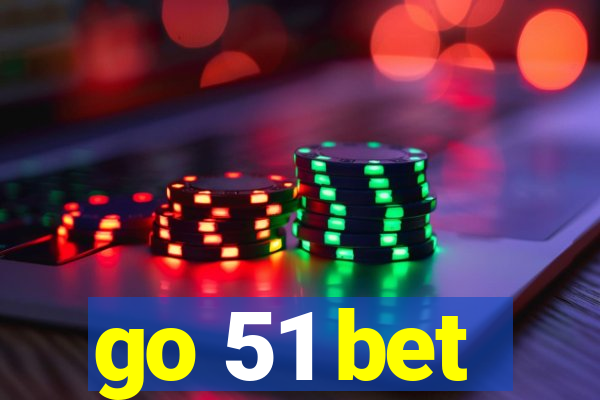 go 51 bet