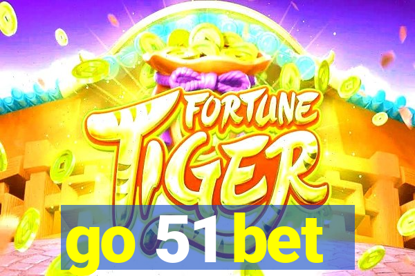 go 51 bet