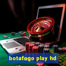 botafogo play hd