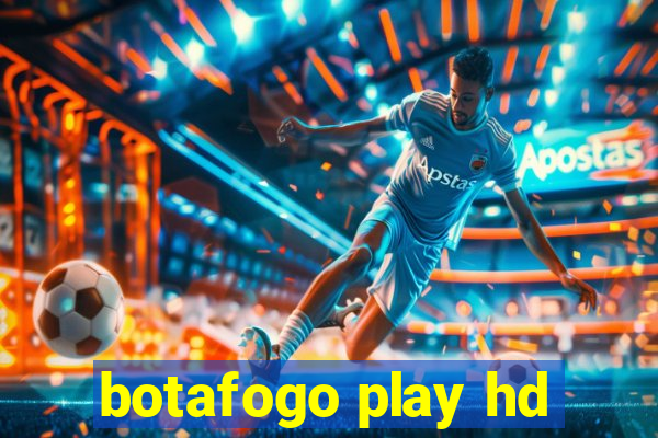 botafogo play hd