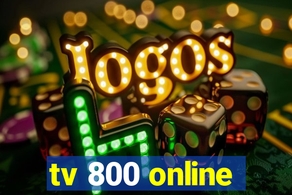 tv 800 online