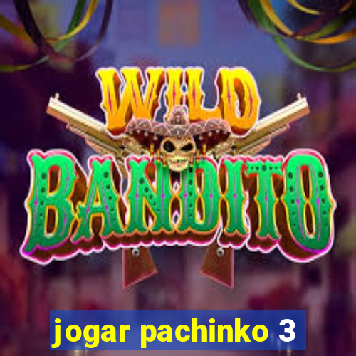 jogar pachinko 3