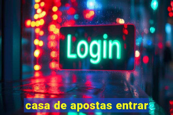 casa de apostas entrar