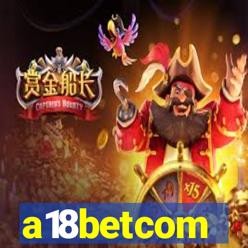 a18betcom